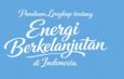 Panduan Lengkap tentang Energi Berkelanjutan di Indonesia