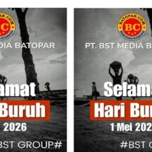 PT BST MEDIA BATOPAR Mengucapkan Selamat Hari Buruh 2026